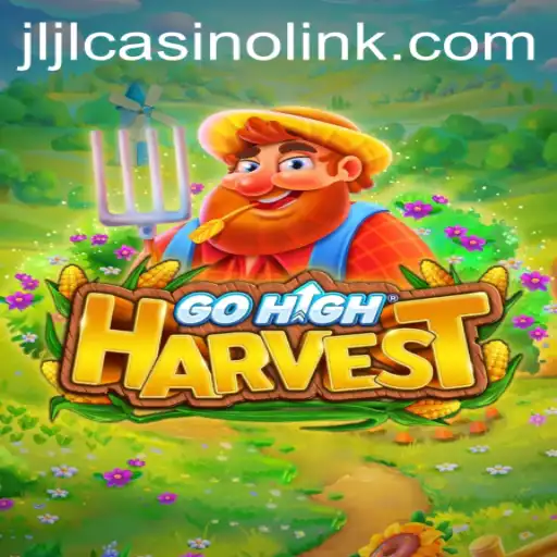 Exploring the Exciting World of GoHighHarvest: A New Gaming Adventure